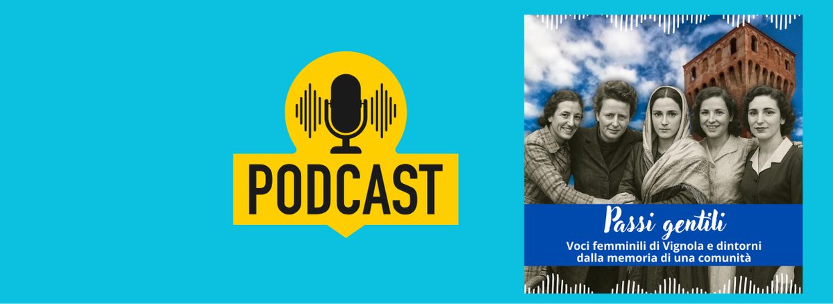 Passi gentili: il podcast dedicato alle donne del nostro territorio